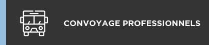 Convoyage professionnels